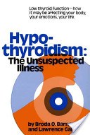 Book cover for Hypothyroidism: The Unsuspected Illness by Dr. Broda Barnes